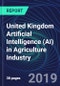 United Kingdom Artificial Intelligence (AI) in Agriculture Industry Databook Series (2016-2025) - AI Spending with 20+ KPIs, Market Size and Forecast Across 11+ Application Segments, AI Domains, and Technology (Applications, Services, Hardware) - Product Thumbnail Image