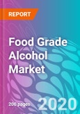 Food Grade Alcohol Market - Global Industry Analysis and Opportunity Assessment, 2019-2029- Product Image