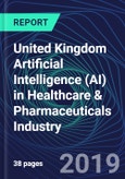 United Kingdom Artificial Intelligence (AI) in Healthcare & Pharmaceuticals Industry Databook Series (2016-2025) - AI Spending with 20+ KPIs, Market Size and Forecast Across 10+ Application Segments, AI Domains, and Technology (Applications, Services, Hardware)- Product Image