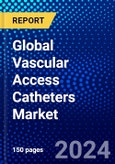 Global Vascular Access Catheters Market (2020-2025) by Device Type, Application, End-users, Geography and the Impact of Covid-19 with Ansoff Analysis- Product Image