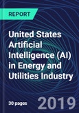 United States Artificial Intelligence (AI) in Energy and Utilities Industry Databook Series (2016-2025) - AI Spending with 15+ KPIs, Market Size and Forecast Across 4+ Application Segments, AI Domains, and Technology (Applications, Services, Hardware)- Product Image