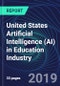 United States Artificial Intelligence (AI) in Education Industry Databook Series (2016-2025) - AI Spending with 15+ KPIs, Market Size and Forecast Across 6+ Application Segments, AI Domains, and Technology (Applications, Services, Hardware) - Product Thumbnail Image