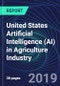 United States Artificial Intelligence (AI) in Agriculture Industry Databook Series (2016-2025) - AI Spending with 20+ KPIs, Market Size and Forecast Across 11+ Application Segments, AI Domains, and Technology (Applications, Services, Hardware) - Product Thumbnail Image