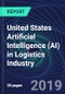 United States Artificial Intelligence (AI) in Logistics Industry Databook Series (2016-2025) - AI Spending with 15+ KPIs, Market Size and Forecast Across 4+ Application Segments, AI Domains, and Technology (Applications, Services, Hardware) - Product Thumbnail Image