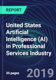 United States Artificial Intelligence (AI) in Professional Services Industry Databook Series (2016-2025) - AI Spending with 20+ KPIs, Market Size and Forecast Across 9+ Application Segments, AI Domains, and Technology (Applications, Services, Hardware)- Product Image