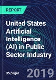 United States Artificial Intelligence (AI) in Public Sector Industry Databook Series (2016-2025) - AI Spending with 20+ KPIs, Market Size and Forecast Across 9+ Application Segments, AI Domains, and Technology (Applications, Services, Hardware)- Product Image