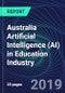 Australia Artificial Intelligence (AI) in Education Industry Databook Series (2016-2025) - AI Spending with 15+ KPIs, Market Size and Forecast Across 6+ Application Segments, AI Domains, and Technology (Applications, Services, Hardware) - Product Thumbnail Image