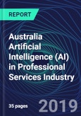 Australia Artificial Intelligence (AI) in Professional Services Industry Databook Series (2016-2025) - AI Spending with 20+ KPIs, Market Size and Forecast Across 9+ Application Segments, AI Domains, and Technology (Applications, Services, Hardware)- Product Image