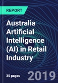 Australia Artificial Intelligence (AI) in Retail Industry Databook Series (2016-2025) - AI Spending with 20+ KPIs, Market Size and Forecast Across 9+ Application Segments, AI Domains, and Technology (Applications, Services, Hardware)- Product Image