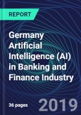 Germany Artificial Intelligence (AI) in Banking and Finance Industry Databook Series (2016-2025) - AI Spending with 20+ KPIs, Market Size and Forecast Across 9+ Application Segments, AI Domains, and Technology (Applications, Services, Hardware)- Product Image