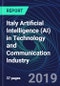 Italy Artificial Intelligence (AI) in Technology and Communication Industry Databook Series (2016-2025) - AI Spending with 20+ KPIs, Market Size and Forecast Across 9+ Application Segments, AI Domains, and Technology (Applications, Services, Hardware) - Product Thumbnail Image