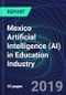 Mexico Artificial Intelligence (AI) in Education Industry Databook Series (2016-2025) - AI Spending with 15+ KPIs, Market Size and Forecast Across 6+ Application Segments, AI Domains, and Technology (Applications, Services, Hardware) - Product Thumbnail Image