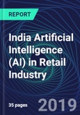 India Artificial Intelligence (AI) in Retail Industry Databook Series (2016-2025) - AI Spending with 20+ KPIs, Market Size and Forecast Across 9+ Application Segments, AI Domains, and Technology (Applications, Services, Hardware)- Product Image