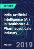 India Artificial Intelligence (AI) in Healthcare & Pharmaceuticals Industry Databook Series (2016-2025) - AI Spending with 20+ KPIs, Market Size and Forecast Across 10+ Application Segments, AI Domains, and Technology (Applications, Services, Hardware)- Product Image