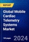 Global Mobile Cardiac Telemetry Systems Market (2023-2028) by Application, Disease Indication, End-User and Geography, Competitive Analysis, Impact of Covid-19, Impact of Economic Slowdown & Impending Recession with Ansoff Analysis - Product Image