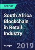 South Africa Blockchain in Retail Industry Databook Series (2016-2025) - Blockchain in 15 Countries with 13+ KPIs, Market Size and Forecast Across 6+ Application Segments, Type of Blockchain, and Technology (Applications, Services, Hardware)- Product Image