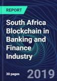 South Africa Blockchain in Banking and Finance Industry Databook Series (2016-2025) - Blockchain Market Size and Forecast Across 8+ Application Segments, Type of Blockchain, and Technology (Applications, Services, Hardware)- Product Image