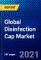 Global Disinfection Cap Market (2020-2025) by Type, Application, Distributor, End-User, Geography, Competitive Analysis and the Impact of Covid-19 with Ansoff Analysis - Product Thumbnail Image