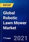 Global Robotic Lawn Mower Market (2021-2026) by End-user, Lawn Size, Connectivity, Sales Channel, Technology and Battery Types, Geography, Competitive Analysis and the Impact of COVID-19 with Ansoff Analysis - Product Image