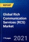 Global Rich Communication Services (RCS) Market (2021-2026) by Type, Application, Service, End-user, Deployment, Organization Size, Geography, Competitive Analysis and the Impact of COVID-19 with Ansoff Analysis - Product Image