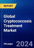 Global Cryptococcosis Treatment Market (2023-2028) Competitive Analysis, Impact of COVID-19, Impact of Economic Slowdown & Impending Recession, Ansoff Analysis- Product Image
