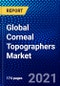 Global Corneal Topographers Market (2021-2026) by Product, Application, Technology, End-user, Geography, Competitive Analysis and the Impact of COVID-19 with Ansoff Analysis - Product Image
