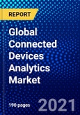 Global Connected Devices Analytics Market (2021-2026) by Component, Device Connectivity, Application, Deployment, Organization Size, Industry Vertical, Geography, Competitive Analysis and the Impact of COVID-19 with Ansoff Analysis- Product Image