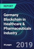 Germany Blockchain in Healthcare & Pharmaceuticals Industry Databook Series (2016-2025) - Blockchain in 15 Countries with 11+ KPIs, Market Size and Forecast Across 7+ Application Segments, Type of Blockchain, and Technology (Applications, Services, Hardware)- Product Image