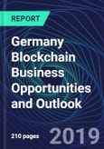 Germany Blockchain Business Opportunities and Outlook Databook Series (2016-2025) - Blockchain Market Size / Spending Across 11 Sectors, 75+ Application Segments, Type of Blockchain, and Technology (Applications, Services, Hardware)- Product Image