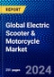 Global Electric Scooter & Motorcycle Market (2021-2026) by Vehicle Type, Product Type, Battery Covered, Distance Covered, Technology, Voltage, Vehicle Class, Geography, Competitive Analysis and the Impact of COVID-19 with Ansoff Analysis - Product Image