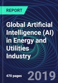 Global Artificial Intelligence (AI) in Energy and Utilities Industry Databook Series (2016-2025) - AI Spending in 15 Countries with 15+ KPIs by Country, Market Size and Forecast Across 4+ Application Segments, AI Domains, and Technology (Applications, Services, Hardware)- Product Image