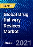 Global Drug Delivery Devices Market (2021-2026) by device type, route of administration, application, end-user, vehicle outlook, Geography, Competitive Analysis and the Impact of COVID-19 with Ansoff Analysis- Product Image
