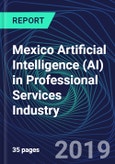 Mexico Artificial Intelligence (AI) in Professional Services Industry Databook Series (2016-2025) - AI Spending with 20+ KPIs, Market Size and Forecast Across 9+ Application Segments, AI Domains, and Technology (Applications, Services, Hardware)- Product Image