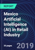 Mexico Artificial Intelligence (AI) in Retail Industry Databook Series (2016-2025) - AI Spending with 20+ KPIs, Market Size and Forecast Across 9+ Application Segments, AI Domains, and Technology (Applications, Services, Hardware)- Product Image