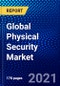 Global Physical Security Market (2021-2026) byComponents, Systems, Services, Organization Size, Vertical, Geography, Competitive Analysis and the Impact of COVID-19 with Ansoff Analysis - Product Thumbnail Image