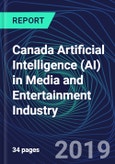 Canada Artificial Intelligence (AI) in Media and Entertainment Industry Databook Series (2016-2025) - AI Spending with 15+ KPIs, Market Size and Forecast Across 8+ Application Segments, AI Domains, and Technology (Applications, Services, Hardware)- Product Image