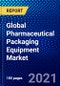 Global Pharmaceutical Packaging Equipment Market (2021-2026) by Product, Type, Geography, Impact of COVID-19, and Ansoff Analysis - Product Thumbnail Image