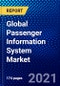 Global Passenger Information System Market (2021-2026) by Component, Location, Mode of Transportation, Functional Models, Geography, Competitive Analysis and the Impact of COVID-19 with Ansoff Analysis - Product Image