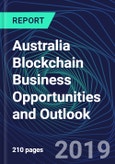 Australia Blockchain Business Opportunities and Outlook Databook Series (2016-2025) - Blockchain Market Size / Spending Across 11 Sectors, 75+ Application Segments, Type of Blockchain, and Technology (Applications, Services, Hardware)- Product Image