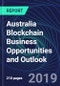Australia Blockchain Business Opportunities and Outlook Databook Series (2016-2025) - Blockchain Market Size / Spending Across 11 Sectors, 75+ Application Segments, Type of Blockchain, and Technology (Applications, Services, Hardware) - Product Thumbnail Image