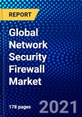 Global Network Security Firewall Market(2021-2026) by Component, Solution Type, Signalling Firewall, SMS Firewall, Service, Deployment, Organization Size, Type, Industry Vertical, Geography, Competitive Analysis and the Impact of COVID-19 with Ansoff Analysis- Product Image