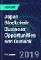 Japan Blockchain Business Opportunities and Outlook Databook Series (2016-2025) - Blockchain Market Size / Spending Across 11 Sectors, 75+ Application Segments, Type of Blockchain, and Technology (Applications, Services, Hardware) - Product Thumbnail Image