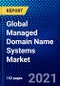 Global Managed Domain Name Systems Market (2021-2026) by DNS Services, DNS Server, End-users, Deployment Mode, Cloud Deployment Mode, and Enterprises Impact of COVID-19, Ansoff Analysis, Infogence Competitive Quadrant - Product Image