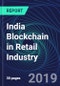 India Blockchain in Retail Industry Databook Series (2016-2025) - Blockchain in 15 Countries with 13+ KPIs, Market Size and Forecast Across 6+ Application Segments, Type of Blockchain, and Technology (Applications, Services, Hardware) - Product Thumbnail Image