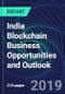 India Blockchain Business Opportunities and Outlook Databook Series (2016-2025) - Blockchain Market Size / Spending Across 11 Sectors, 75+ Application Segments, Type of Blockchain, and Technology (Applications, Services, Hardware) - Product Thumbnail Image