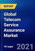 Global Telecom Service Assurance Market (2021-2026) by Solution, Deployment, Organization Size, Operator Type, Geography, Competitive Analysis and the Impact of COVID-19 with Ansoff Analysis- Product Image