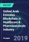 United Arab Emirates Blockchain in Healthcare & Pharmaceuticals Industry Databook Series (2016-2025) - Blockchain in 15 Countries with 11+ KPIs, Market Size and Forecast Across 7+ Application Segments, Type of Blockchain, and Technology (Applications, Services, Hardware) - Product Thumbnail Image