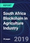 South Africa Blockchain in Agriculture Industry Databook Series (2016-2025) - Blockchain in 15 Countries with 12+ KPIs, Market Size and Forecast Across 5+ Application Segments, Type of Blockchain, and Technology (Applications, Services, Hardware) - Product Thumbnail Image