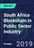South Africa Blockchain in Public Sector Industry Databook Series (2016-2025) - Blockchain Market Size and Forecast Across 8+ Application Segments, Type of Blockchain, and Technology (Applications, Services, Hardware)- Product Image