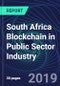 South Africa Blockchain in Public Sector Industry Databook Series (2016-2025) - Blockchain Market Size and Forecast Across 8+ Application Segments, Type of Blockchain, and Technology (Applications, Services, Hardware) - Product Thumbnail Image